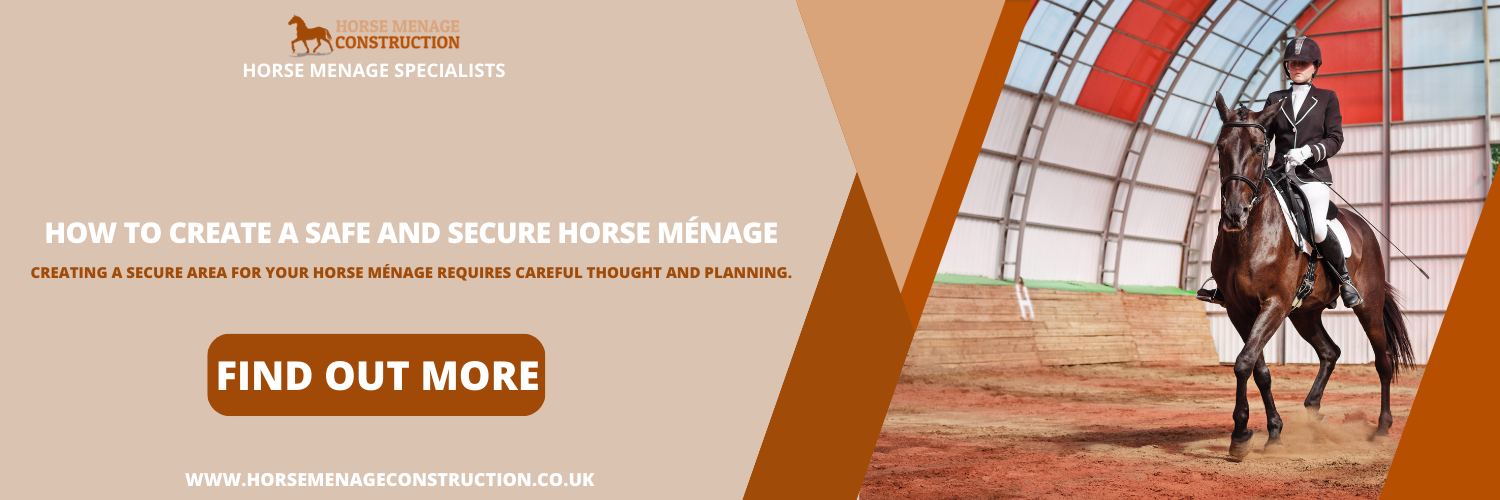 How to Create a Safe and Secure Horse Ménage